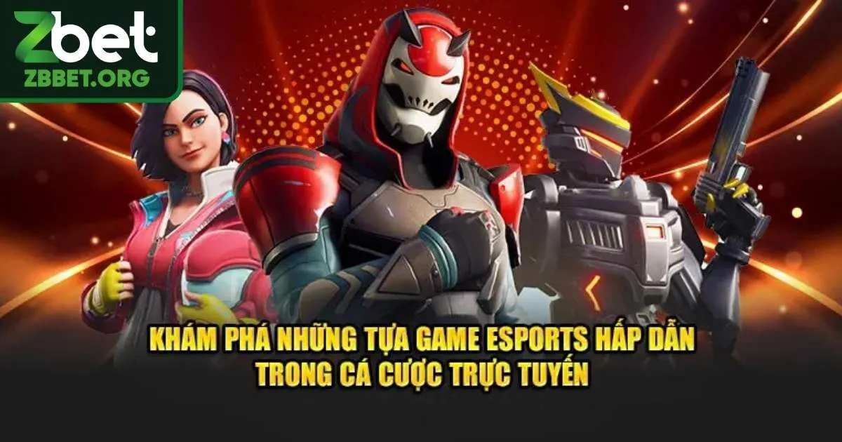 Liệt kê trò chơi Cá cược eSports